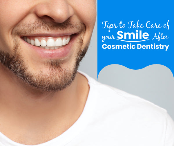 Tips for Oral Care of After Cosmetic Dental Treatment
